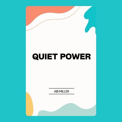 Quiet Power