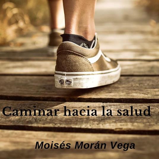 Caminar hacia la salud