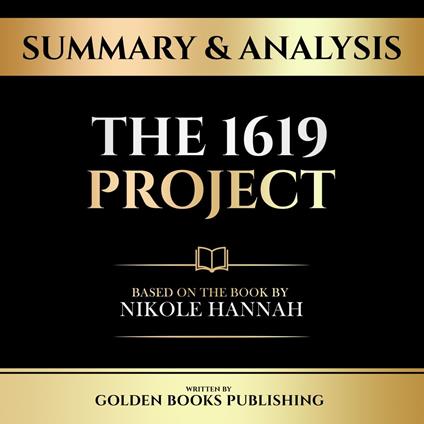 Summary & Analysis - The 1619 Project