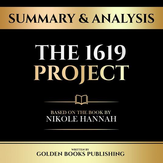 Summary & Analysis - The 1619 Project