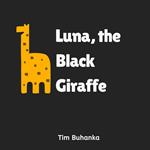 Luna, the Black Giraffe