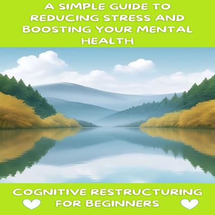 Cognitive Restructuring for Beginners