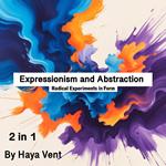 Expressionism and Abstraction