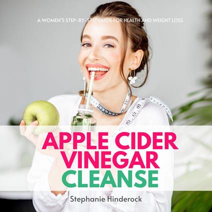 Apple Cider Vinegar Cleanse