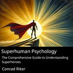 Superhuman Psychology