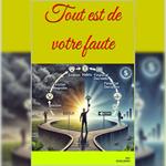 Tout est de votre faute