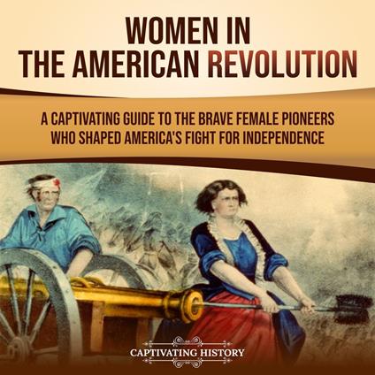 Women in the American Revolution