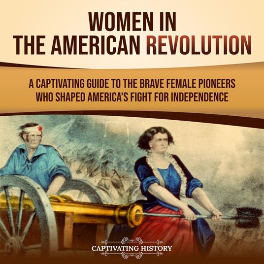 Women in the American Revolution