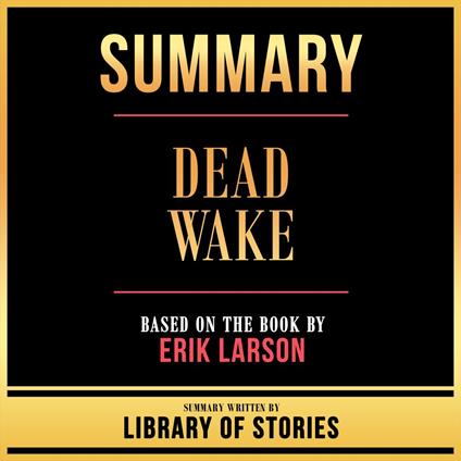 Summary - Dead Wake
