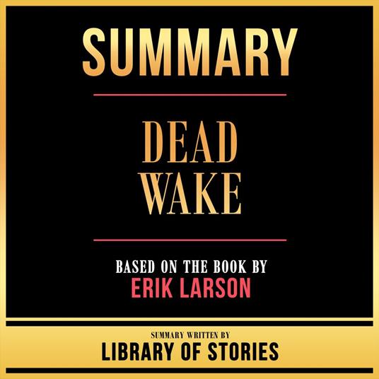 Summary - Dead Wake