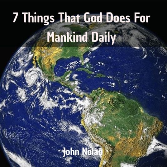 7 Things That God Does For Mankind Daily