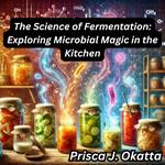 Science of Fermentation, The