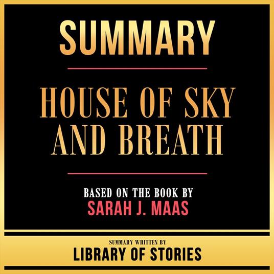 Summary - House Of Sky And Breath