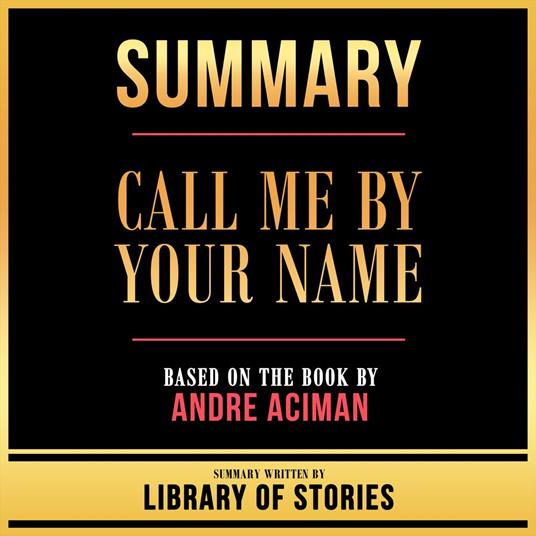 Summary - Call Me By Your Name