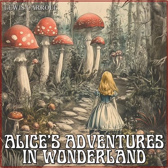 Alice’s Adventures in Wonderland