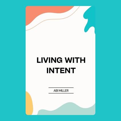 Living with Intent