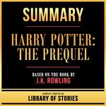 Summary - Harry Potter - The Prequel