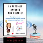 LA PHYSIQUE RACONTE SON HISTOIRE