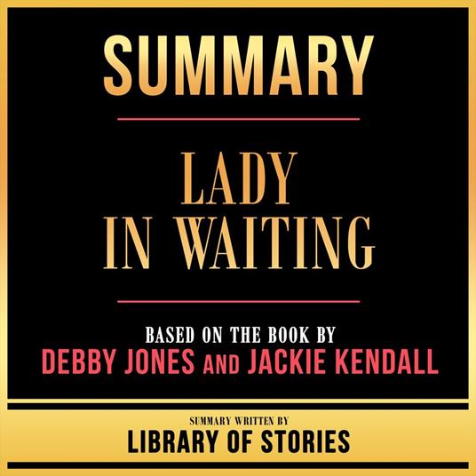 Summary - Lady In Waiting