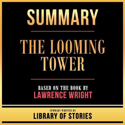 Summary - The Looming Tower