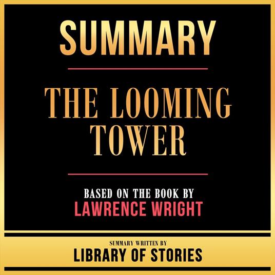 Summary - The Looming Tower