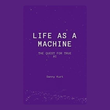 Life as a Machine