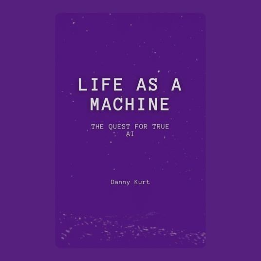 Life as a Machine