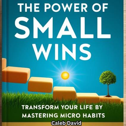 Power of Small Wins, The