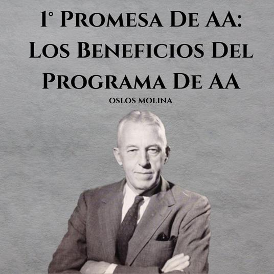 1° Promesa De AA: Los Beneficios Del Programa De AA