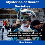 Mysteries of Secret Societies.