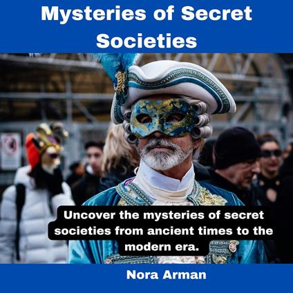 Mysteries of Secret Societies.