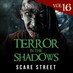 Terror in the Shadows Vol. 16