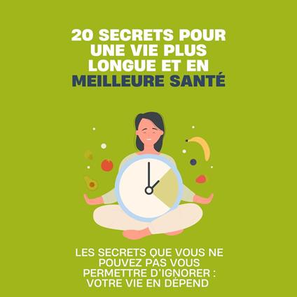 20 secrets pour une vie plus longue et en meilleure santé