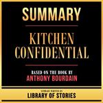 Summary - Kitchen Confidential