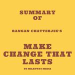 Summary of Rangan Chatterjee's Make Change That Lasts