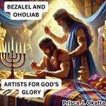 BEZALEL AND OHOLIAB