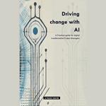 Driving change with AI