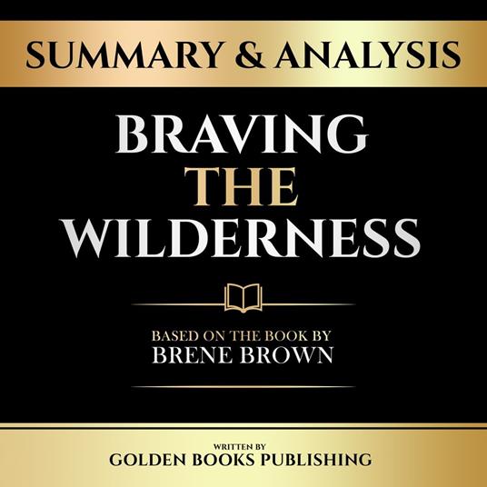 Summary & Analysis - Braving The Wilderness