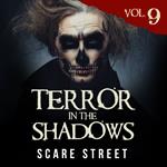 Terror in the Shadows Vol. 9