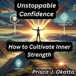 Unstoppable Confidence