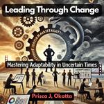 Leading Through Change