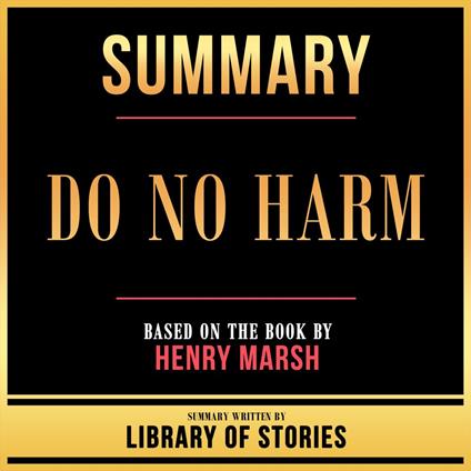 Summary - Do No Harm