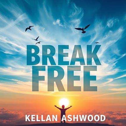 Break Free: The Ultimate Guide to Quitting Your Job and Thriving