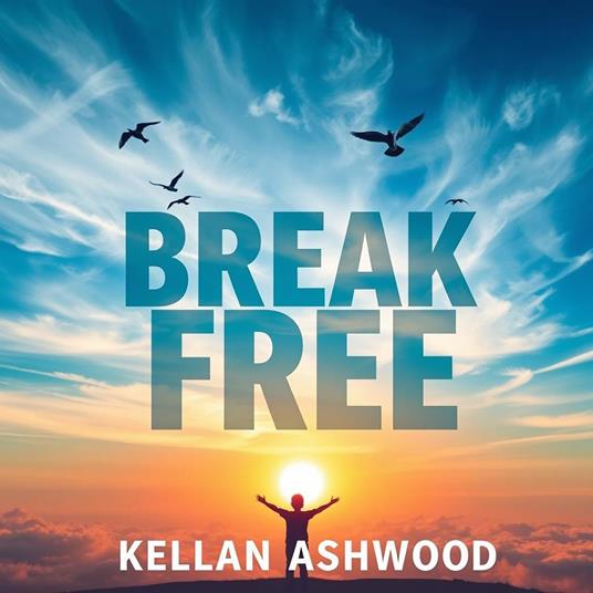Break Free: The Ultimate Guide to Quitting Your Job and Thriving