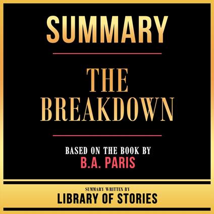 Summary - The Breakdown