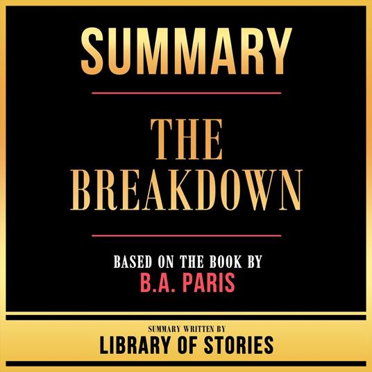 Summary - The Breakdown