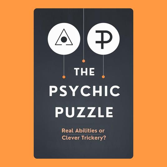 Psychic Puzzle, The: Real Abilities or Clever Trickery?