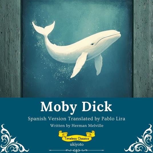 Moby Dick Spanish Version | Timeless Classics