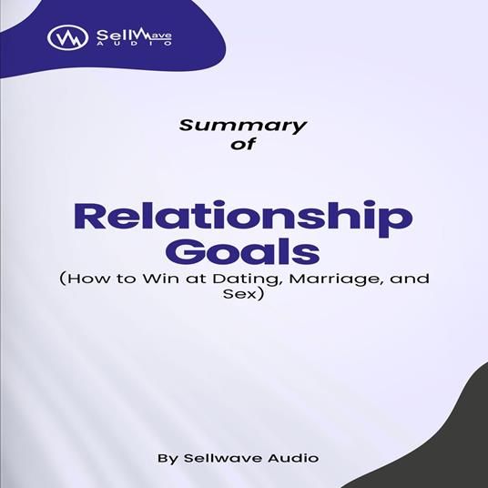 Summary of Relationship Goals