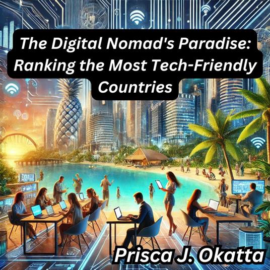 Digital Nomad's Paradise, The